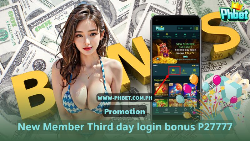 New Member Third day login bonus P27777 at PHBET