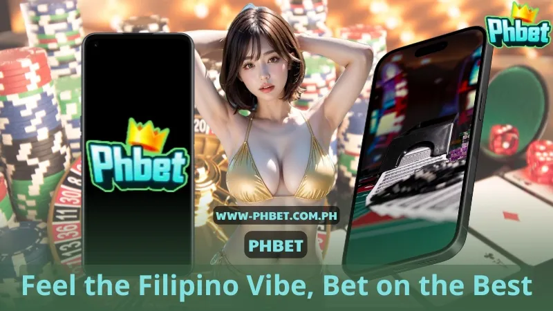 PHBET Feel the Filipino Vibe, Bet on the Best